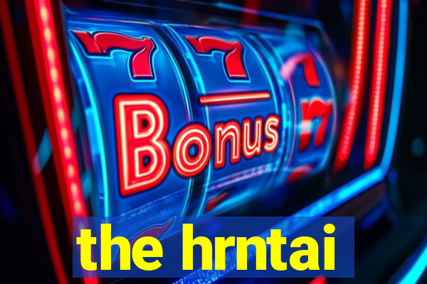 the hrntai